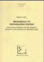 Werbediskurs im interkulturellen Kontext : Semiotische Strategien bei der Adaption deutscher und franz&ouml;sischer Werbeanzeigen. Diss. (Pro lingua)