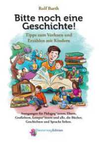 Bitte noch eine Geschichte! : Tipps zum Vorlesen und Erzählen mit Kindern （2023. 208 S. Eine Reise in 26 Kapiteln - von A bis Z - rund um die Wel）