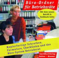 Büro-Ordner für Betriebsräte - CD-ROM, CD-ROM （2004. 64 S.）