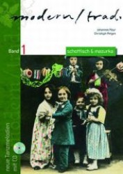 Modern / trad. Band 1, m. 1 Audio-CD : Neue Tanzmelodien / Schottisch und Mazurka （2. Aufl. 2015. 56 S. mit 1 Begleit-CD (Melodien). 29.7 cm）