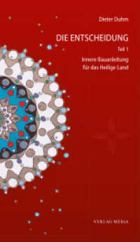 Die Entscheidung : Innere Bauanleitung für das Heilige Land （Neuauflage. 2022. 140 S. s/w Photos. 18.2 x 105 cm）