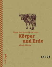 Körper und Erde : Essay über gutes Menschsein (Akt Bd.8) （2016. 96 S. 18 cm）