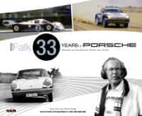 Peter Falk - 33 Years of Porsche Rennsport and Development: People, Cars, Stories