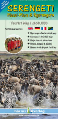 SERENGETI - Masai-Mara & Ngorongoro : Tourist Map 1:250.000. 1:250000 (Afrikanische Nationalparks) （2024. Tiere der Serengeti (Auswahl); Die große Tierwanderung. 22）