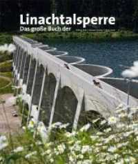 Das große Buch der Linachtalsperre : Erbaut 1921-1925 - reaktiviert 2005-2007 （2008. 189 S. m. zahlr. meist farb. Fotos. 29,5 cm）