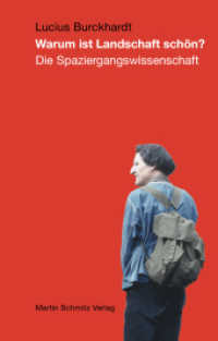 Warum ist Landschaft schön? : Die Spaziergangswissenschaft （2006. 360 S. m. Fotos. 18 cm）