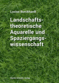 Landschaftstheoretische Aquarelle und Spaziergangswissenschaft （2017. 400 S. 200 Abb. 24 cm）