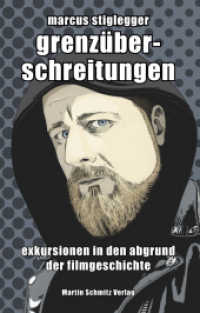 Grenzüberschreitungen : Exkursionen in den Abgrund der Filmgeschichte / Der Horrorfilm (Grenz-Trilogie 2) （2018. 240 S. 20 Abb. 18 cm）