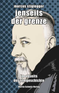 Jenseits der Grenze : Im Abseits der Filmgeschichte (Grenz-Trilogie 3) （2019. 240 S. 20 Abb. 18 cm）