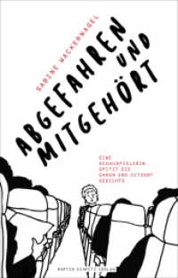 Abgefahren und mitgehört : Eine Schauspielerin spitzt die Ohren und zitiert Gedichte （2019. 144 S. 18 cm）