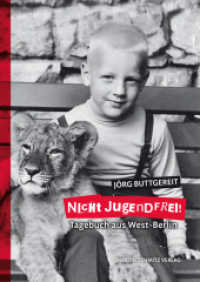 Nicht Jugendfrei! : Tagebuch aus West-Berlin （2023. 368 S. 300 Abb. 24 cm）