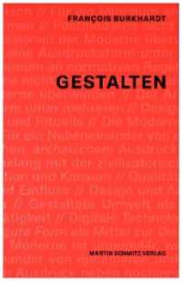 Gestalten : Für eine interdisziplinäre, ethische und kulturelle Politik in Design und Architektur （2023. 328 S. 22 Abb. 18 cm）