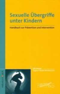 Sexuelle Übergriffe unter Kindern : Handbuch zur Prävention und Intervention （7. Aufl. 2006. 192 S. 21.5 cm）