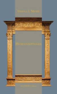 Humanistinnen (Philosophinnen 33) （2014. 230 S. 21 cm）