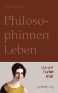 PhilosophinnenLeben: Harriet Taylor Mill (Philosophinnen .42) （2019. 240 S. 20.5 cm）