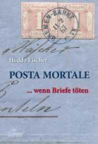 Posta Mortale : ... wenn Briefe töten （2016. 256 S. Abbildungen. 19 cm）