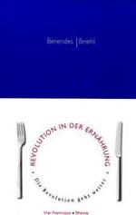 Revolution in der Ernährung : Die Revolution geht weiter （2007. 442 S. 21 cm）