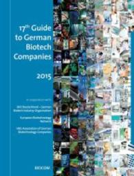 17th Guide to German Biotech Companies 2015 （16. Aufl. 2015. 208 S. 19 x 25cm）