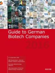 18th Guide to German Biotech Companies 2016 （18. Aufl. 2016. 192 S. 19 x 25cm）