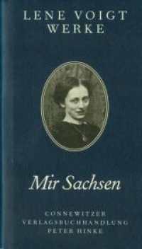 Mir Sachsen (Lene Voigt Werke 1) （4. Aufl. 2023. 352 S. m. Abb. 18.5 cm）