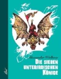 Die sieben unterirdischen Könige : Ein Märchen (Grüne Reihe) （12. Aufl. 1991. 208 S. farbige Illustrationen. 22 cm）