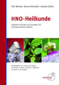 HNO-Heilkunde : Integrative Konzepte und Grundlagen der Anthroposophischen Medizin （2021. 432 S. 28 x 177 mm）