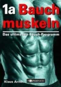 1a Bauchmuskeln : Das ultimative Bauch-Programm （6. Aufl. 2011. 83 S. 59 Abb. 21 cm）