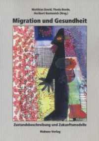 Migration und Gesundheit : Zustandsbeschreibung und Zukunftsmodelle （4. Aufl. 2011. 212 S. m. 11 Abb. 21 cm）