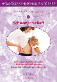 Hom&ouml;opathischer Ratgeber. Bd.6 Schwangerschaft : &Uuml;belkeit - &Auml;ngste, Schutz vor sch&auml;dlichen Einfl&uuml;ssen, Pilzinfektionen, Rhesusfaktor （12., &uuml;berarb. Aufl. 2008 160 S.  21 cm）