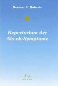 Repertorium der Empfindungssymptome : Als-ob-Symptome in der Homöopathie （3. Aufl. 1998. 400 S. 24 cm）