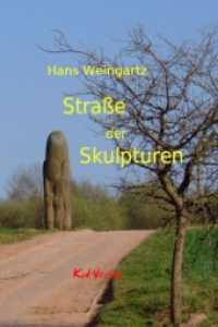 Straße der Skulpturen : Von St. Wendel zum Bostalsee （NED. 2011. 96 S. 30 Farbfotos. 21.5 cm）