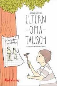 Eltern-Oma-Tausch （2015. 80 S. 6 Abb. 21.5 cm）