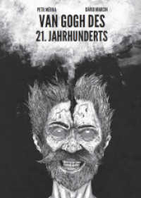 Van Gogh des 21. Jahrhunderts （2016. 192 S. m. zahlr. SW-Zeichn. 27 cm）