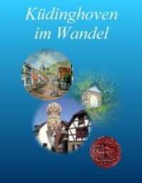 Küdinghoven im Wandel : Hrsg.: Bürgerverein Küdinghoven e.V. （2015. 94 S. 21 cm）