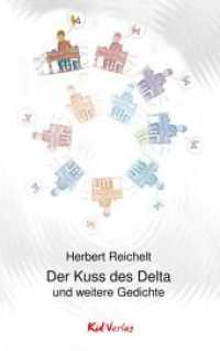 Der Kuss des Delta : und weitere Gedichte （2017. 224 S. 21.5 cm）