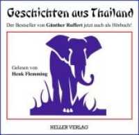 Geschichten aus Thailand, 4 Audio-CDs : 290 Min.. Lesung （3. Aufl. 2021. 12.5 x 14 cm）
