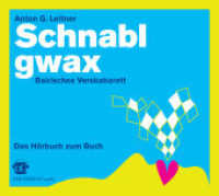 Schnablgwax, 1 Audio-CD : Bairisches Verskabarett. Das Hörbuch zum Buch, Lesung. Gelesen vom Autor. 59 Min. (edition Das Gedicht audio Tl.1) （2016. 140 x 125 mm）