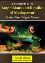 A Field Guide to the Amphibians & Reptiles of Madagascar （2ND）