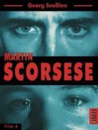 Martin Scorsese (Film Bd.6) （1., Aufl. 2003. 576 S. Einzelfotos u. Bildsequenzen. 22 cm）