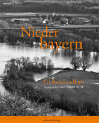 Niederbayern : Ein ReiseLeseBuch （1. Aufl. 2013. 176 S. 113 SW-Fotos. 28.5 cm）