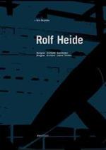 Rolf Heide : Architect, Designer, Lateral Thinker