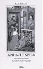 Andachtsbild : Die Geschichte eines kunsthistorischen Begriffs