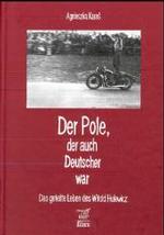 Der Pole, der auch Deutscher war : Das geteilte Leben des Witold Hulewicz