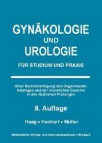 Gynäkologie und Urologie für Studium und Praxis : Mit E-Book （8., überarb. Aufl. 2016. 480 S. 65 Diagr., 207 Abb. 21 cm）