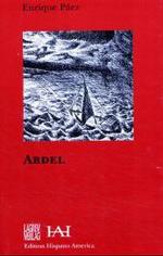 Abdel : Aus d. Span. übersetzt u. m. Illustr. v. Leistungskurs Spanisch 2001/2003, Leistungskurs Kunst 2001/2003 des Gymnasiums Geretsried (Edition Hispano America Bd.5) （2. Aufl. 2006. 117 S. m. Illustr. 21 cm）