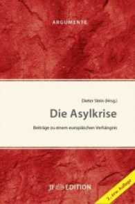 Die Asylkrise : Beitr&auml;ge zu einem europ&auml;ischen Verh&auml;ngnis (JF Edition) （3. Aufl. 2016. 204 S. 170 mm）