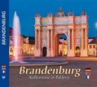 BRANDENBURG - Kulturreise in Bildern : dreispr. Ausgabe D/E/F. Einl. v. Christoph Wendt （aktualisierte Auflage 2015. 2015. 72 S. zahlreiche Fotos, Karte im Vor）