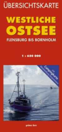 Übersichtskarte Westliche Ostsee - Flensburg bis Bornholm : Mit Campingkarte Mecklenburg-Vorpommern. 1 : 650.000 （2., überarb. Aufl. 2010. 13 Farbfotos. 240 mm）