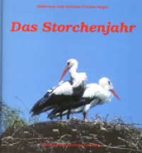 Das Storchenjahr （5., erw. Aufl. 2006. 46 S. Farbfotos. 23.5 cm）