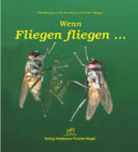 Wenn Fliegen fliegen... （2011. XLVIII S. 4 Farbabb., 1 SW-Abb., 70 Farbfotos. 23.5 cm）